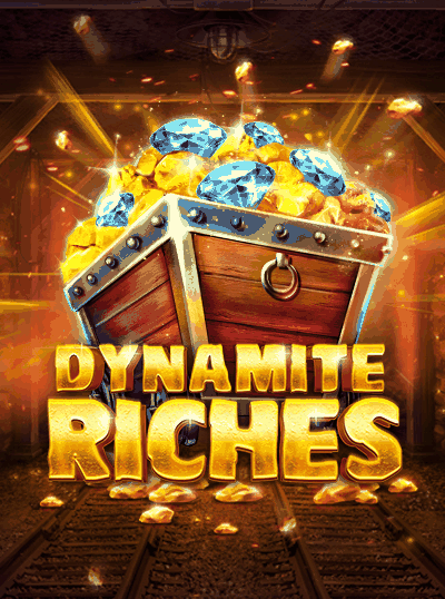 DYNAMITE RICHES